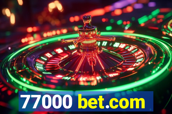 77000 bet.com